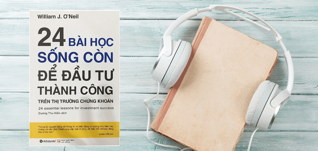 sách nói 24 Bài Học Sống Còn Để Đầu Tư Thành Công Thị Trường Chứng Khoán