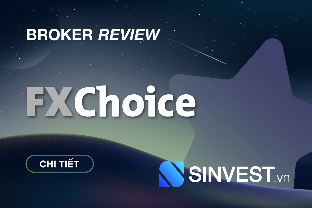 FXChoice là gì? Đánh giá sàn FXChoice chi tiết nhất 2023