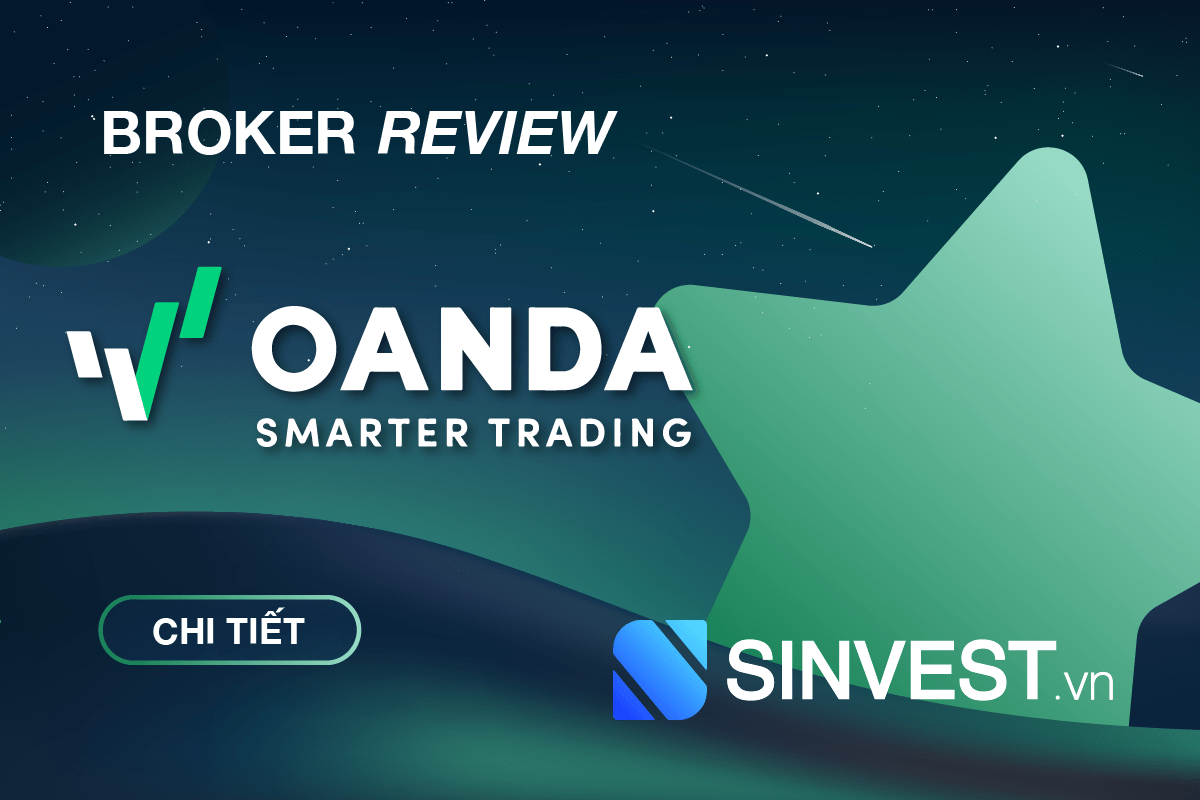 OANDA là gì? Đánh giá sàn OADAN chi tiết nhất 2023