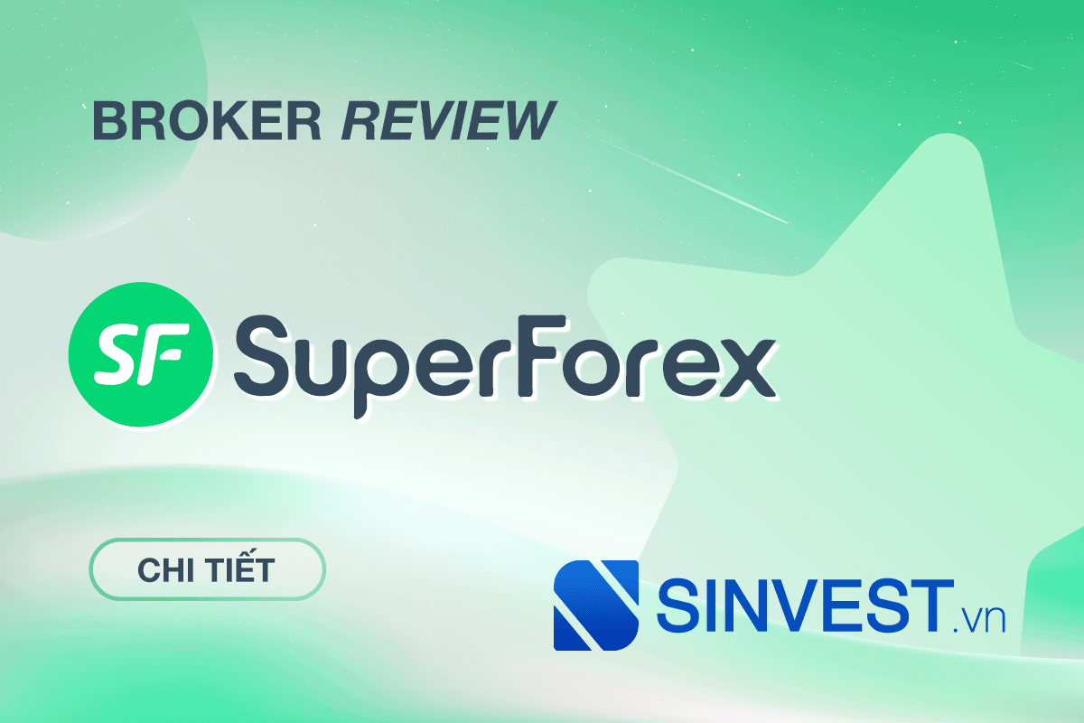 SuperForex là gì? Đánh giá sàn SuperForex chi tiết nhất 2023