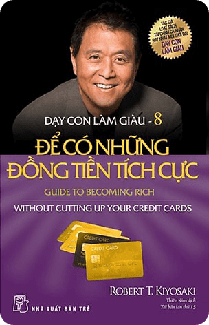 Tóm tắt và Review Ebook Dạy Con Làm Giàu Tập 8 PDF - Để Có Những Đồng Tiền Tích Cực Download Free