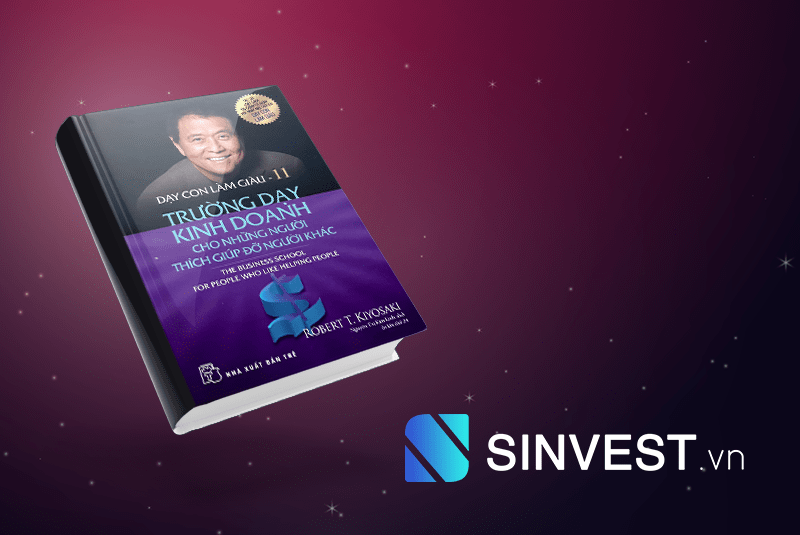 Download Ebook Dạy Con Làm Giàu Tập 11 PDF - Trường Dạy Kinh Doanh Cho Những Người Thích Giúp Đỡ: Tóm tắt & Review chi tiết