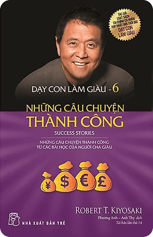 Tóm tắt và Review Ebook Dạy Con Làm Giàu Tập 6 PDF - Những Câu Chuyện Thành Công Download Free