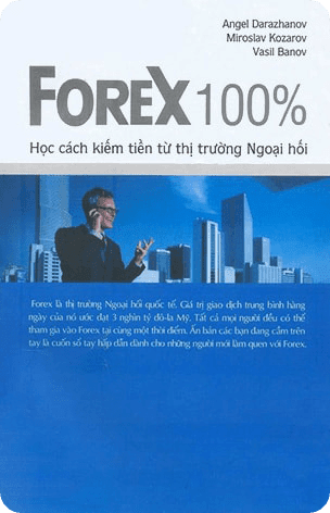 Forex 100 % PDF – Học Cách Kiếm Tiền Từ Thị Trường Ngoại Hối PDF