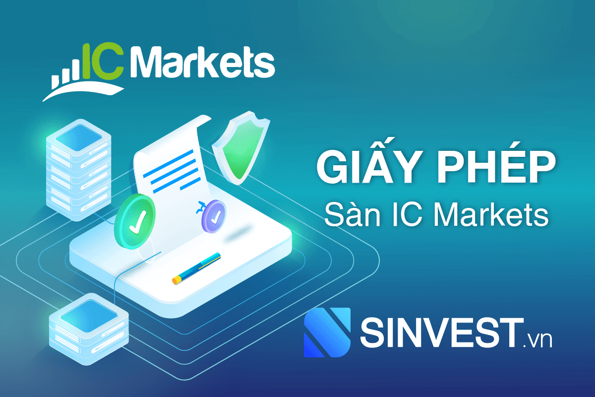 Giấy phép sàn ICMarkets - Sự đảm bảo cho các nhà giao dịch Forex
