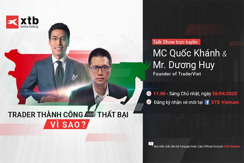 [XTB Talk Show - Tháng 4] MC Quốc Khánh & Mr. Dương Huy TraderViet - Trader thành công hay thất bại, vì sao?