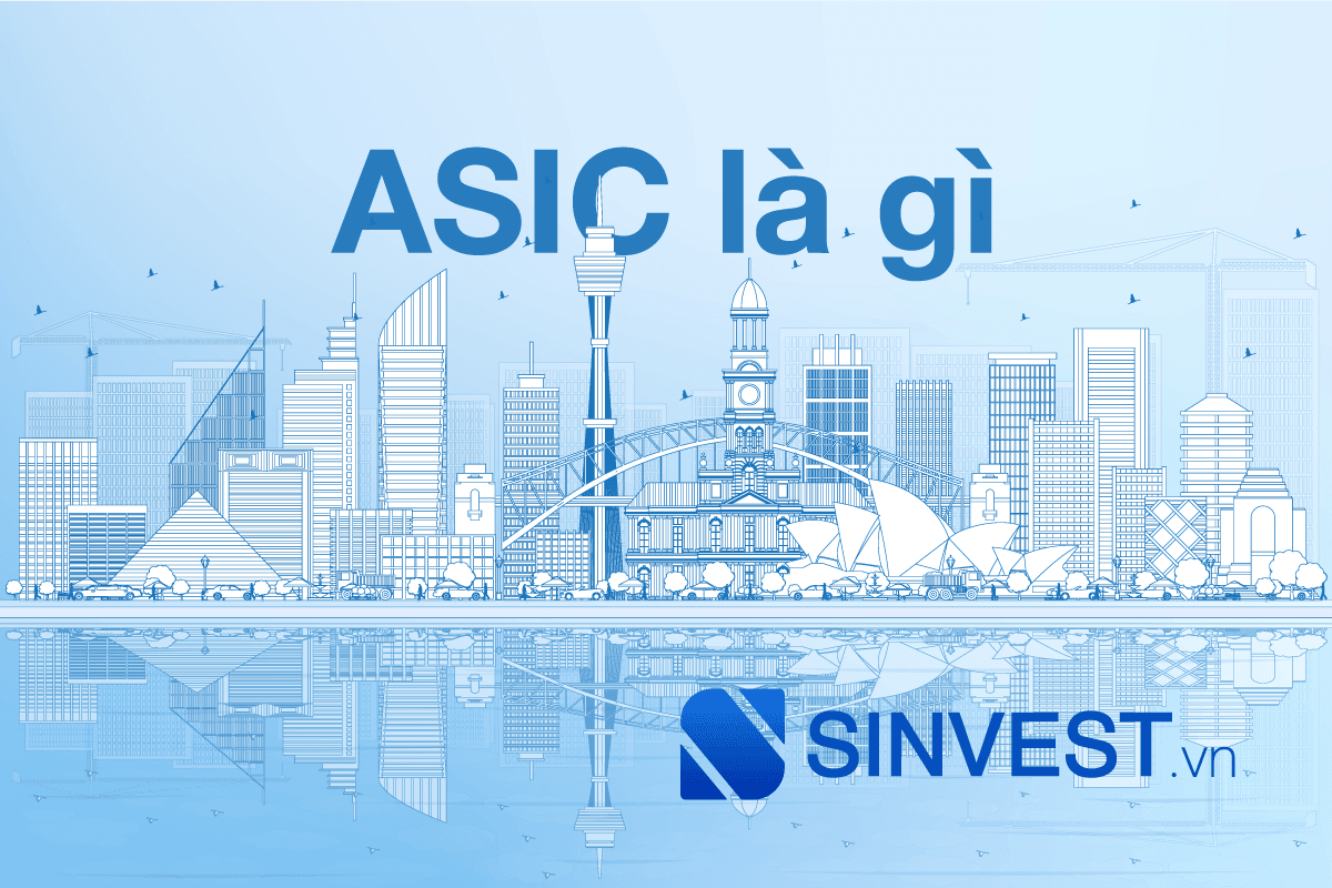Giấy phép ASIC là gì? Tổng hợp các sàn Forex Uy Tín được ASIC cấp phép