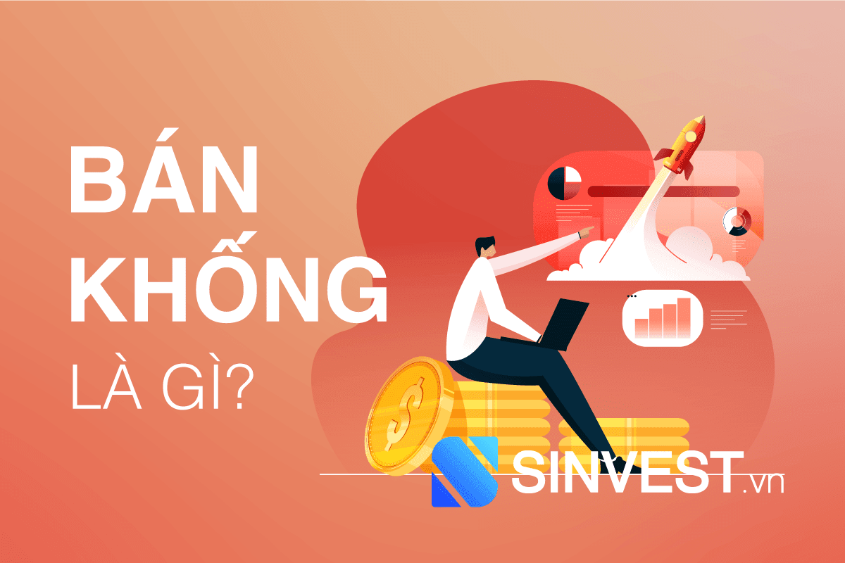 Bán khống Forex là gì? Trader lâu năm chưa chắc biết điều này!