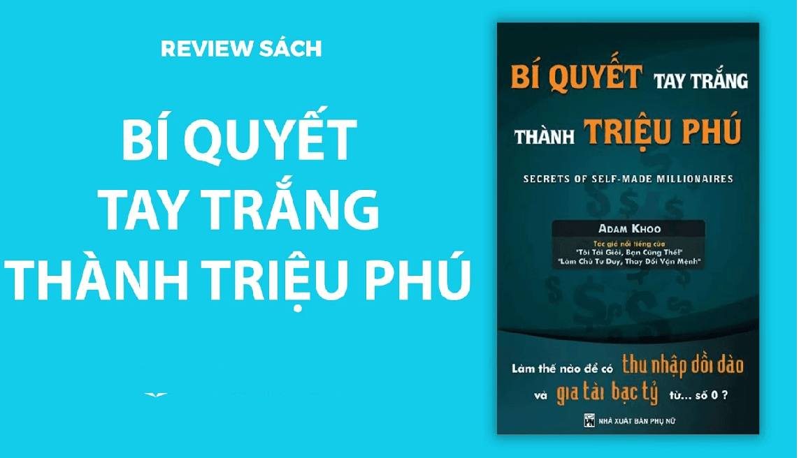 Review cuốn sách Bí Quyết Tay Trắng Thành Triệu Phú