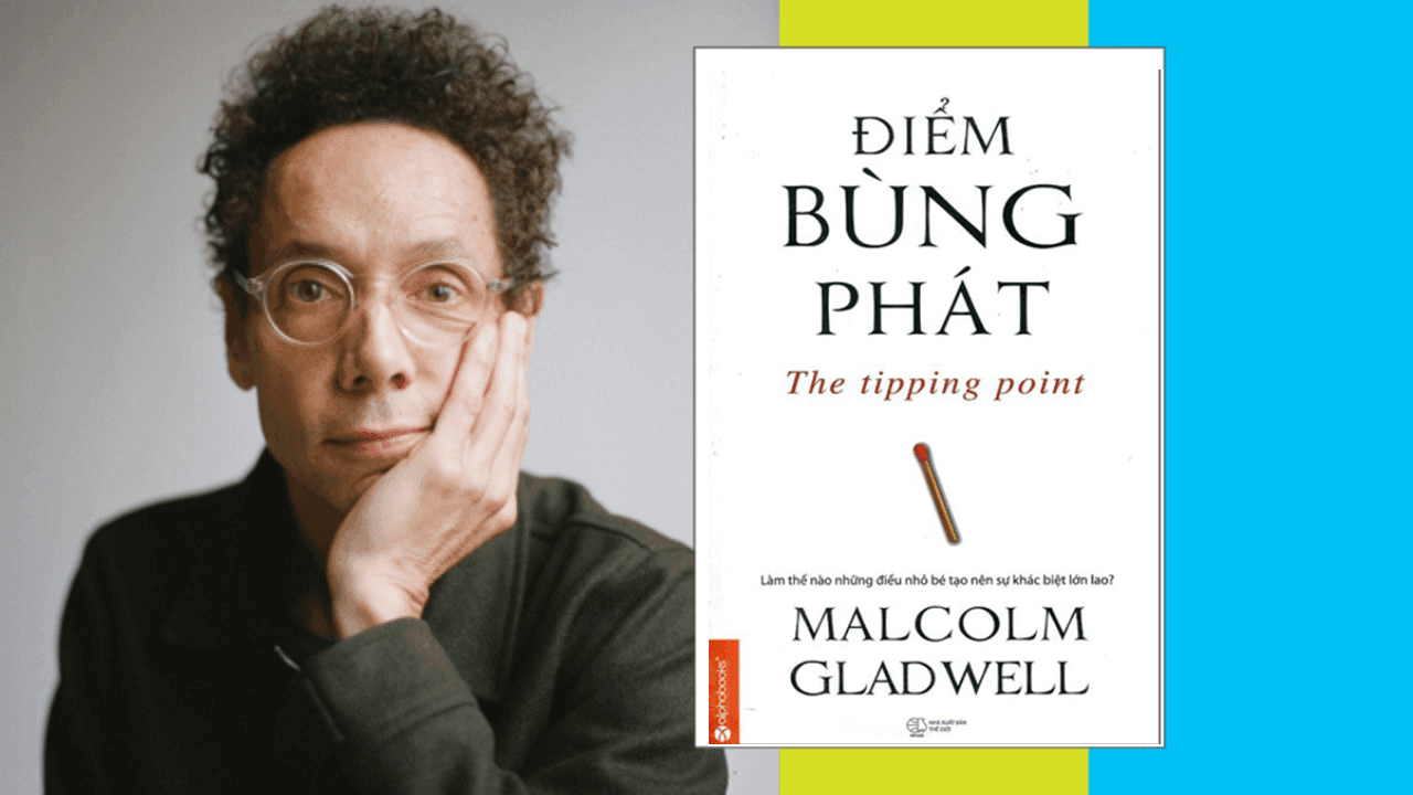 Tác giả: Malcolm Gladwell - Sách Điểm bùng phát pdf