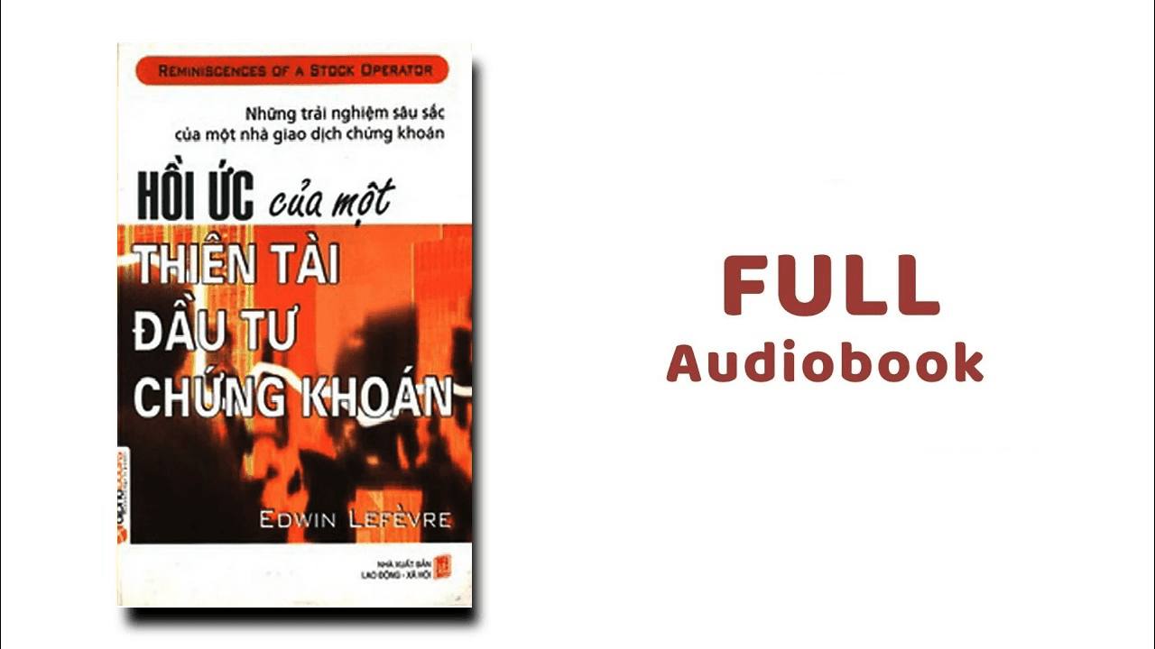 sách nói Hồi Ức Của Một Thiên Tài Đầu Tư Chứng Khoán