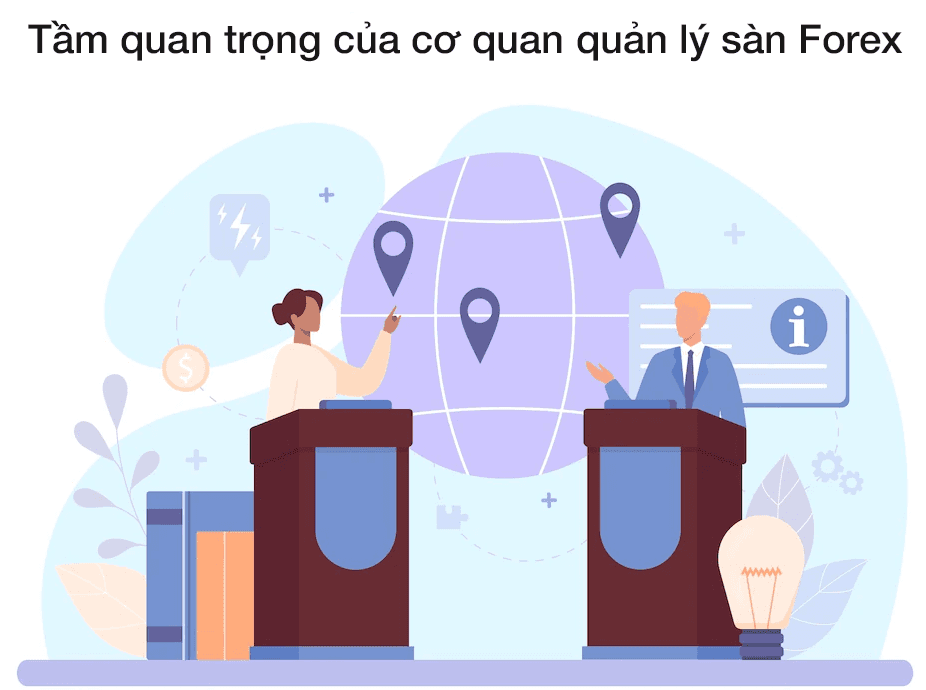 Tầm quan trọng của các cơ quản quản lý sàn Forex là gì?
