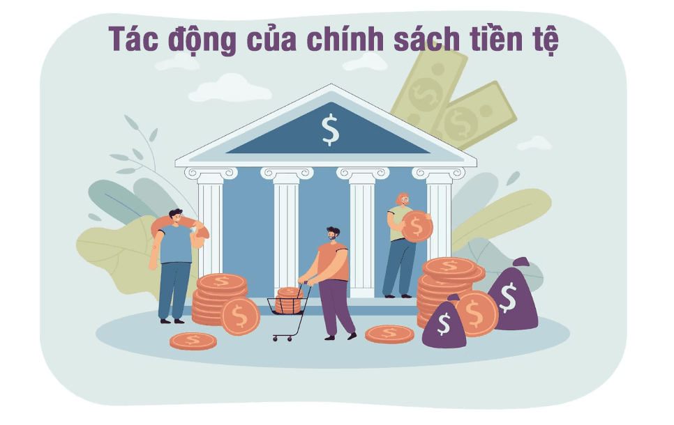 Tác động của chính sách tiền tệ với thị trường Forex