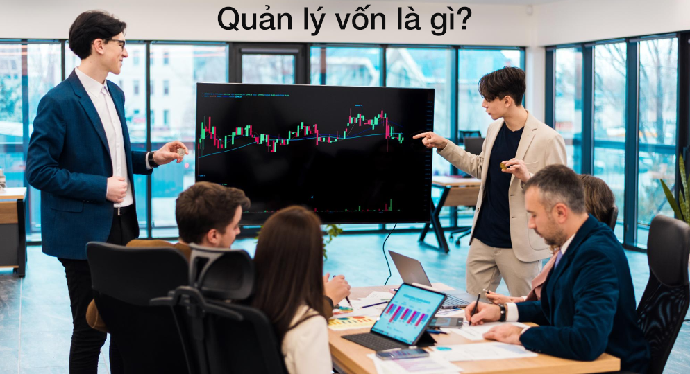 Quản lý vốn là gì?