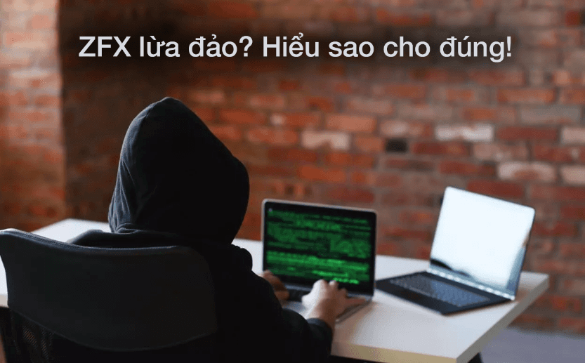 ZFX lừa đảo toàn cầu hiểu sao cho đúng!