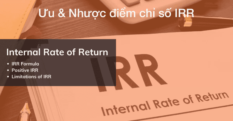 Ưu & Nhược điểm chỉ số IRR