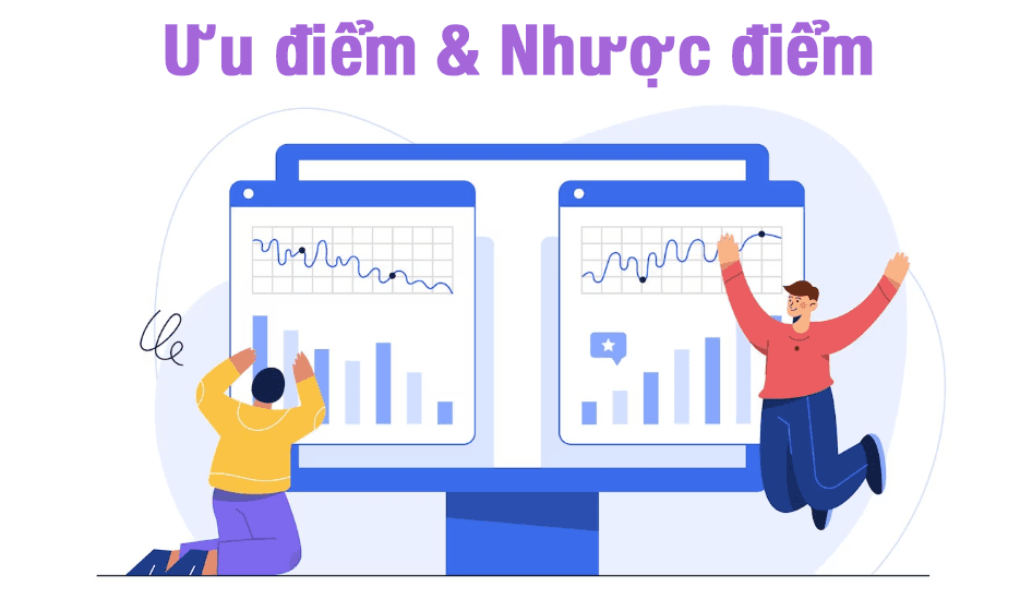 Ưu điểm & Nhược điểm