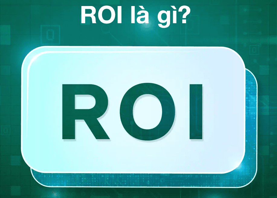ROI là gì?