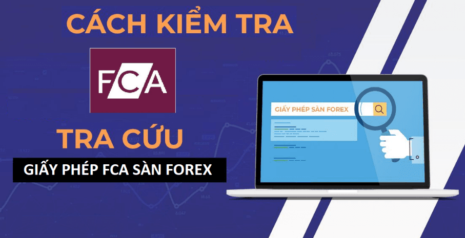 Cách kiểm tra các broker có giấy phép FCA hay không?