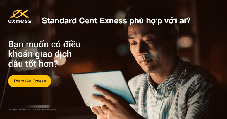Tài khoản Standard Cent Exness phù hợp với ai?