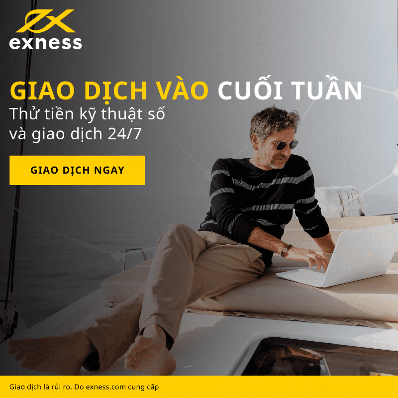 Sàn giao dịch Exness có giao dịch thứ 7 và chủ nhật không?