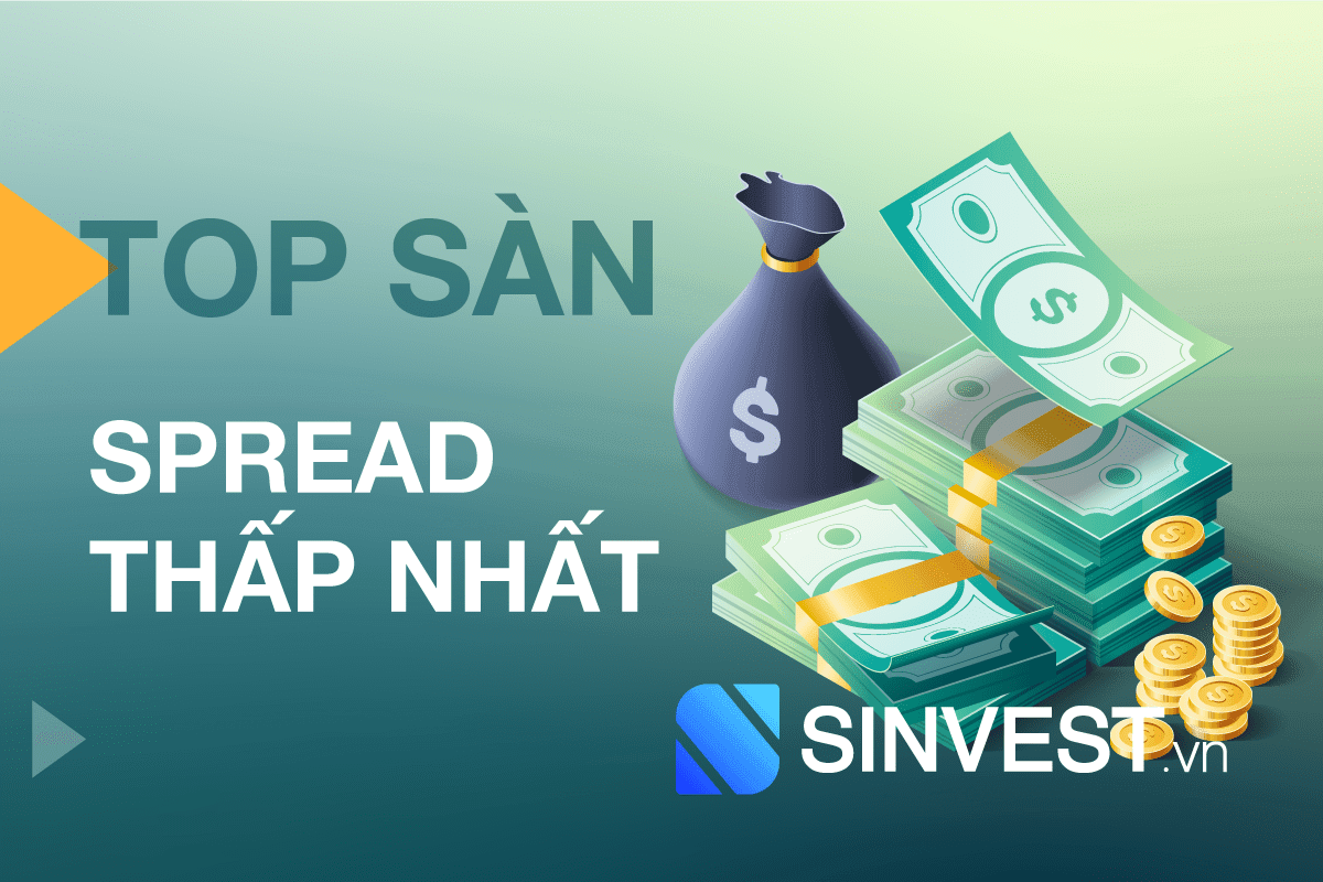 Top 3 Sàn Forex Uy Tín Có Spread Thấp Nhất 2023