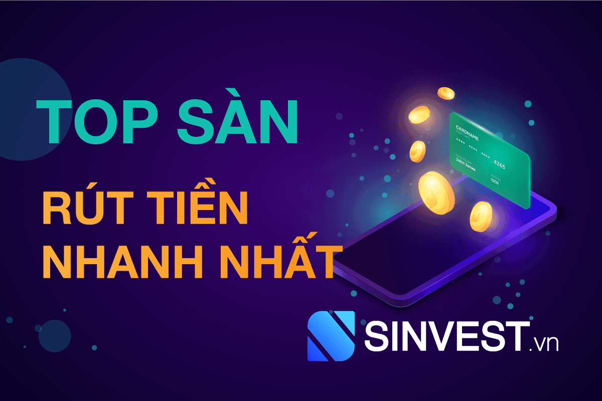 Top 3 Sàn Forex Rút Tiền Nhanh Nhất 2023