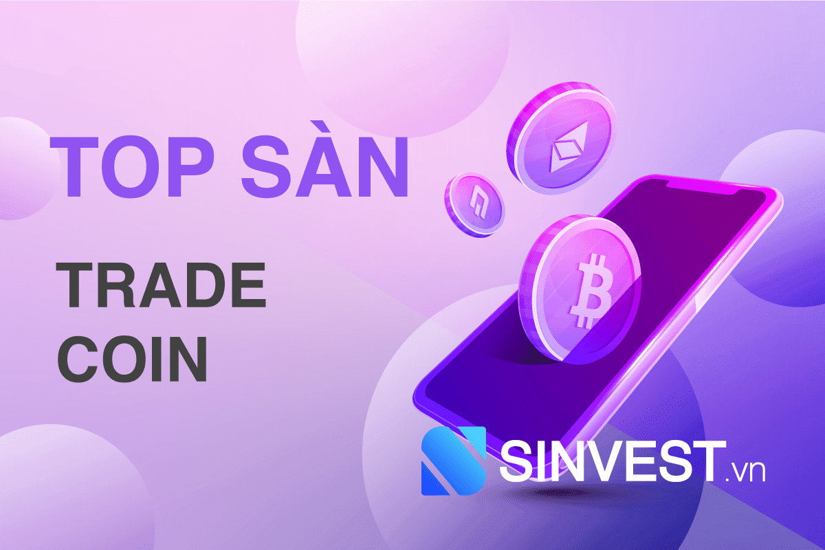 Sàn Forex trade Coin là gì? Top 3 sàn Forex trade Coin Tốt nhất 2023