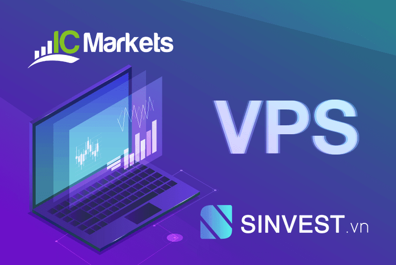 VPS sàn ICMarkets là gì? Sử dụng miễn phí VPS với ICMarkets
