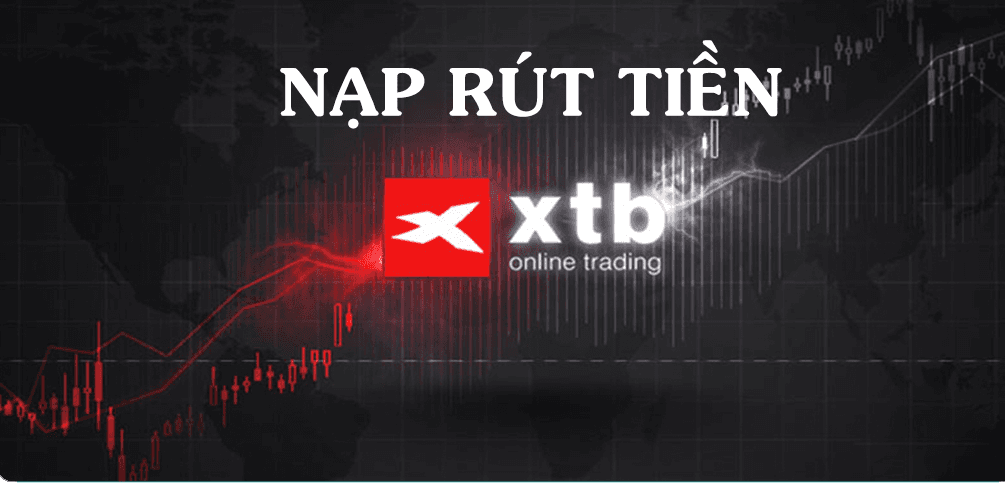 Các phương thức nạp tiền sàn XTB