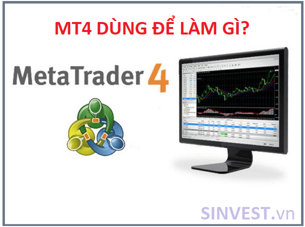 MT4 dùng để làm gì?