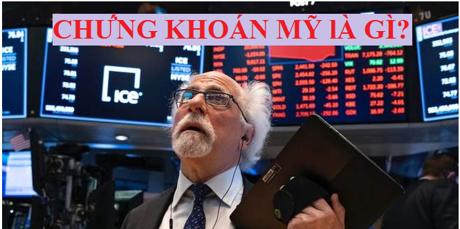 Chứng khoán Mỹ là gì?