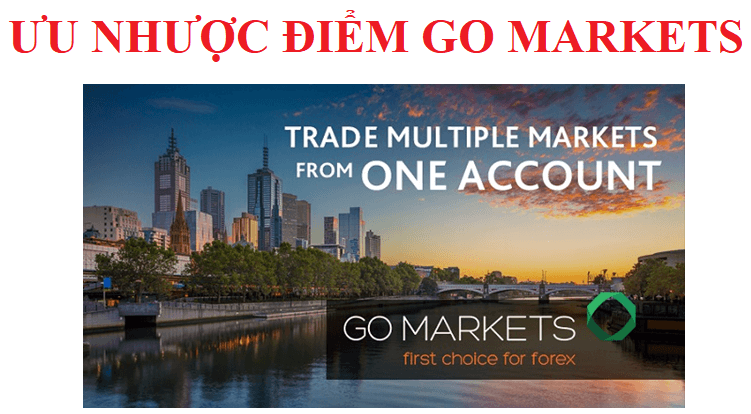 Một số ưu nhược điểm sàn GO Markets