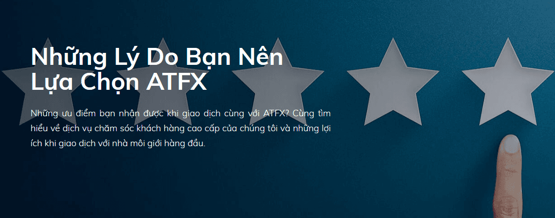 Những lý do bạn nên chọn ATFX